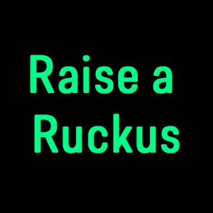 Team Page: Raise a Ruckus